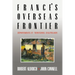 France's Overseas Frontier: D Partements Et Territoires D'Outre-Mer