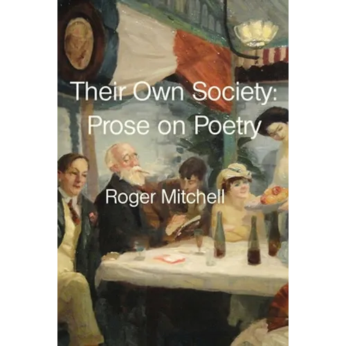 Their Own Society: Prose on Poetry