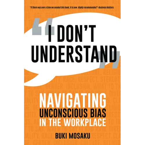 I Don't Understand: Navigating Unconscious Bias in the Workplace