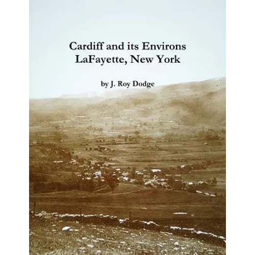 Cardiff and its Environs, LaFayette, New York