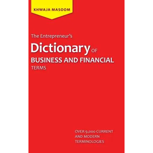 The Entrepreneur's Dictionary of Business and Financial Terms