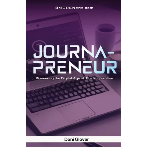 Journapreneur: Pioneering the Digital Age of Black Journalism