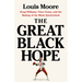 The Great Black Hope: Doug Williams, Vince Evans, and the Making of the Black Quarterback