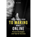 The Ultimate Guide to Making Money Online: Proven Strategies and Tips for Success (Large Print Edition)