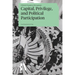 Capital, Privilege, and Political Participation