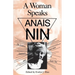 A Woman Speaks: The Lectures, Seminars, and Interviews of Anaïs Nin