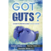 Got Guts! A Guide to Prevent and Beat Colon Cancer