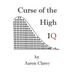 The Curse of the High IQ