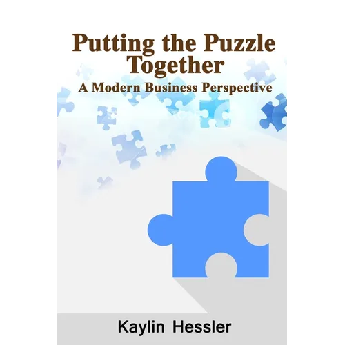 Putting the Puzzle Together: A Modern Business Perspective