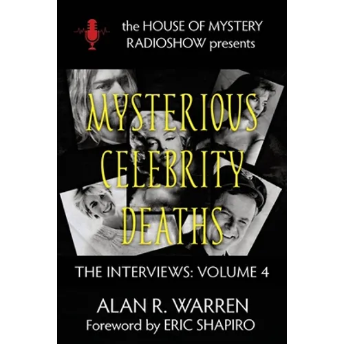 Mysterious Celebrity Deaths: The Interviews