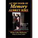 At the Door of Memory, Aubrey Rike and the Assassination of President Kennedy