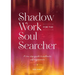 Shadow Work for the Soul Searcher: A Ten-Step Guide to Authentic Self-Expression