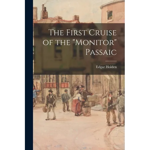 The First Cruise of the "Monitor" Passaic