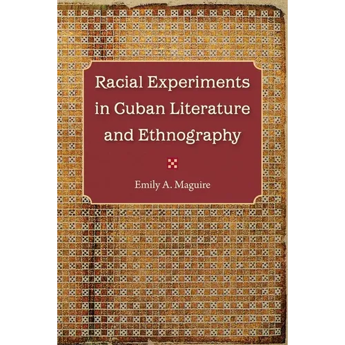 Racial Experiments in Cuban Literature and Ethnography