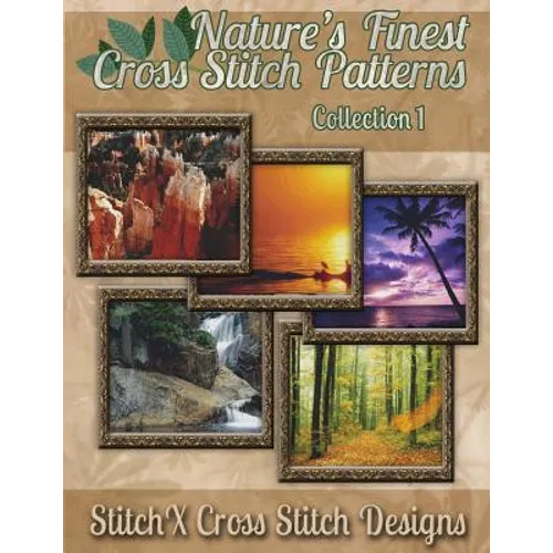 Nature's Finest Cross Stitch Patterns Collection No. 1