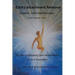 Entity Attachment Removal - Self-Help Procedure: The ABC of Releasing Spirit Attachments for Do It Yourselfers