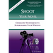 Shoot Your Novel: Cinematic Techniques to Supercharge Your Writing