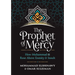 The Prophet of Mercy: How Muhammad (Pbuh) Rose Above Enmity Insult