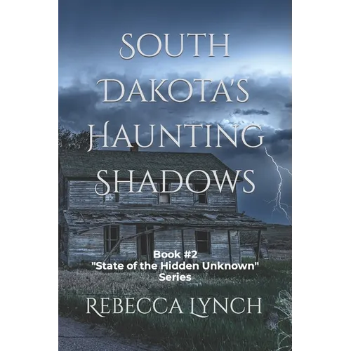 South Dakota's Haunting Shadows