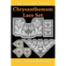 Chrysanthemum Lace Set Filet Crochet Pattern: Complete Instructions and Chart