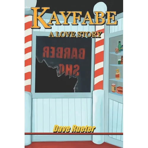 Kayfabe: A Love Story