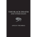 The Black Death and Other Essays