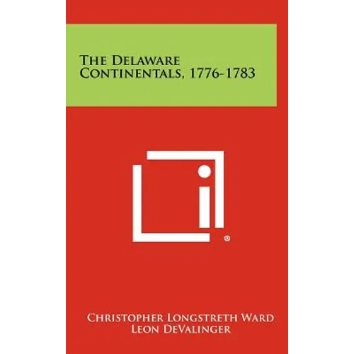 The Delaware Continentals, 1776-1783