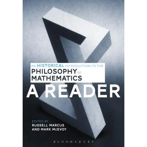 An Historical Introduction to the Philosophy of Mathematics: A Reader
