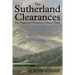 The Sutherland Clearances: The Highland Clearances Volume Three