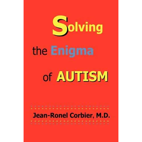 Solving the Enigma of Autism