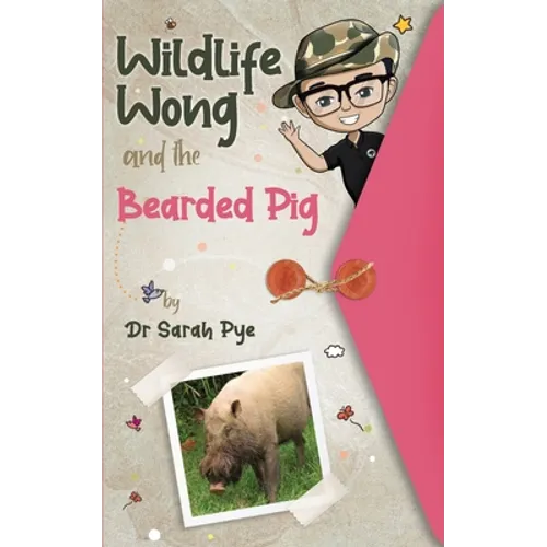 Wildlife Wong and the Bearded Pig