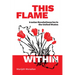 This Flame Within: Iranian Revolutionaries in the United States