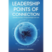 Leadership Points Of Connection: Expanding Your Impact Through Meaningful Connections