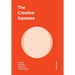 The Creative Squeeze: Getting the Most Out of Your Creative Team