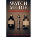 Watch Me Die: Last Words From Death Row