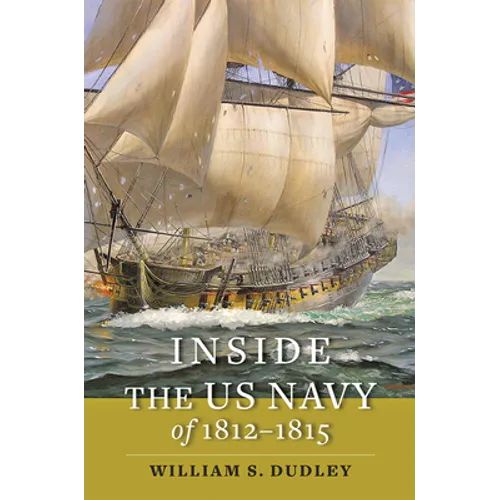 Inside the US Navy of 1812-1815