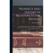 Prophecy And History In Relation To The Messiah: The Warburton Lectures For 1880-1884: With Two Appendices On The Arrangement, Analysis, And Recent Cr