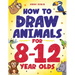 How to Draw Animals for 8-12 Year Olds: Learn to Draw Birds, Bugs, Dinosaurs, Dogs, and More Fun Activity Book for Kids Age 8 +