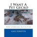 I Want A Pet Gecko