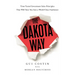 The Dakota Way: Time-Tested Principles That Will Turn You Into a World-Class Fundraiser