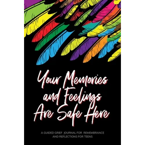 Your Memories and Feelings Are Safe Here