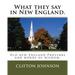 What they say in New England.: Old new England Proverbs and words of wisdom.