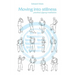 Moving into Stillness: a practical guide to Qigong and meditation