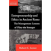 Entrepreneurship and Ethics in Ancient Rome: The Management Lessons of Pliny the Younger
