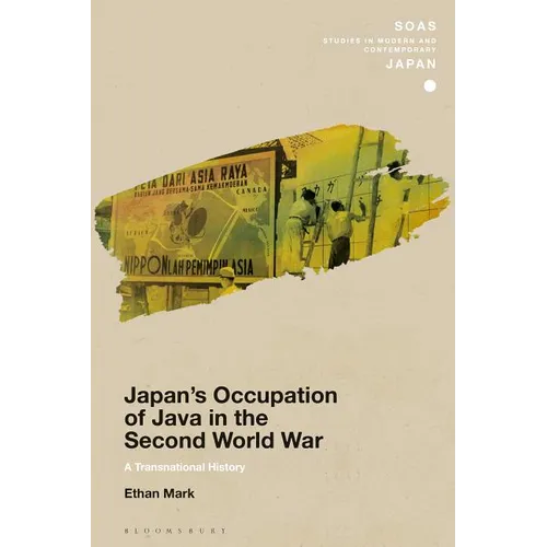 Japan's Occupation of Java in the Second World War: A Transnational History