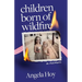 Children Born of Wildfire: A Memoir