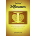 The Way of Selflessness: A Practical Guide to Enlightenment Based on the Teachings of the World's Great Mystics