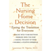 The Nursing Home Decision: Easing the Transition for Everyone