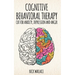 Cognitive Behavioral Therapy: CBT for Anxiety, Depression and Anger