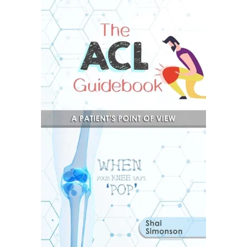The ACL Guidebook: A Patient's Point of View